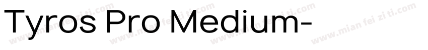 Tyros Pro Medium字体转换
